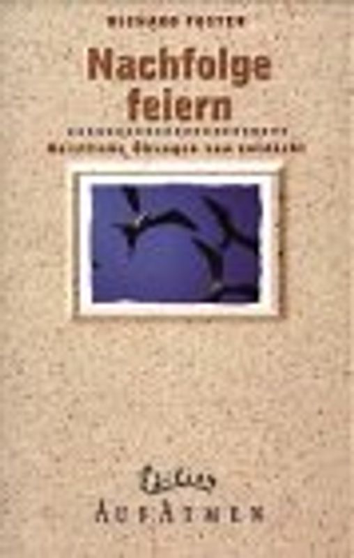 Nachfolge feiern. Geistliche Übungen neu entdeckt