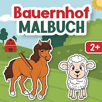 Mein Bauernhof Malbuch: 30 Bauernhoftiere zum Ausmalen