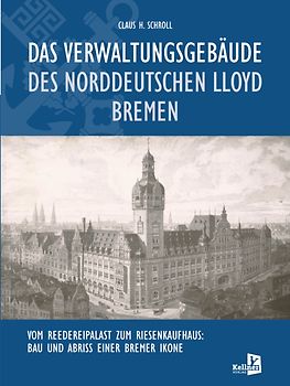 Das Verwaltungsgebäude des Norddeutschen Lloyd Bremen