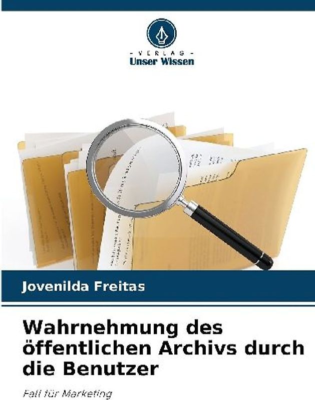 Wahrnehmung des öffentlichen Archivs durch die Benutzer