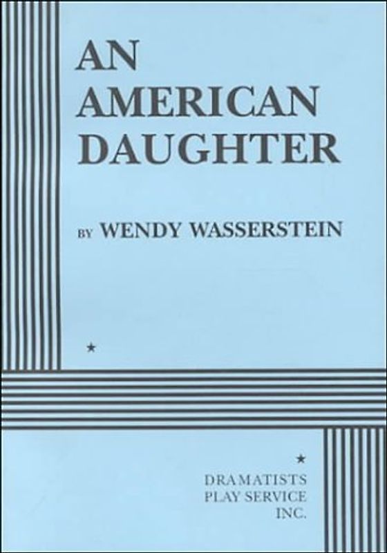 An American Daughter - Wendy Wasserstein [Paperback]