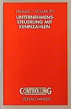 Unternehmenssteuerung mit Kennzahlen