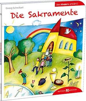 Die Sakramente den Kindern erklärt