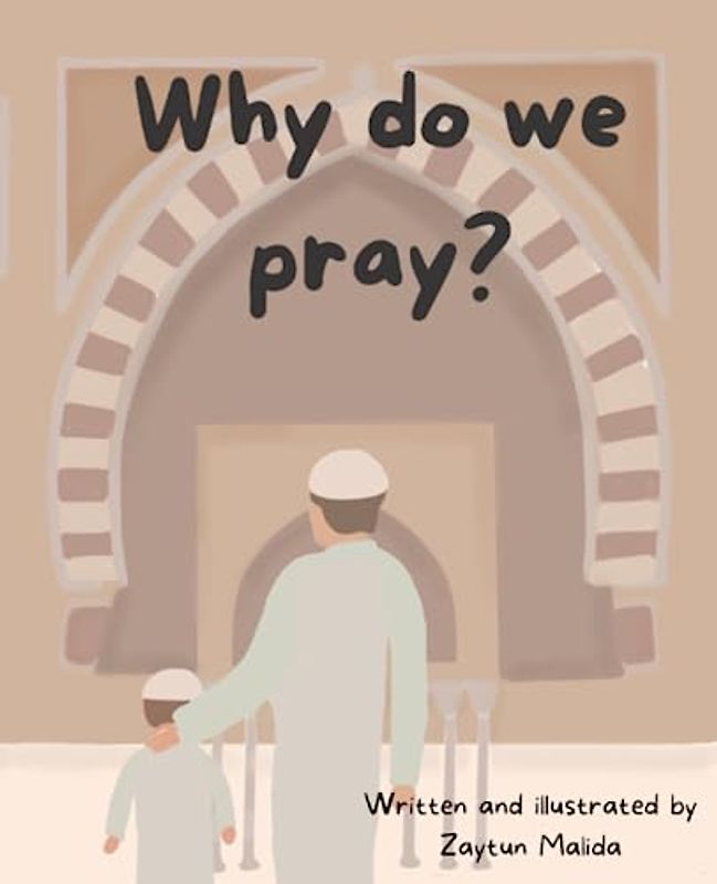 Why do we pray?: Kids poetic Islamic book explaining why we pray