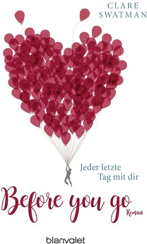 Before you go - Jeder letzte Tag mit dir