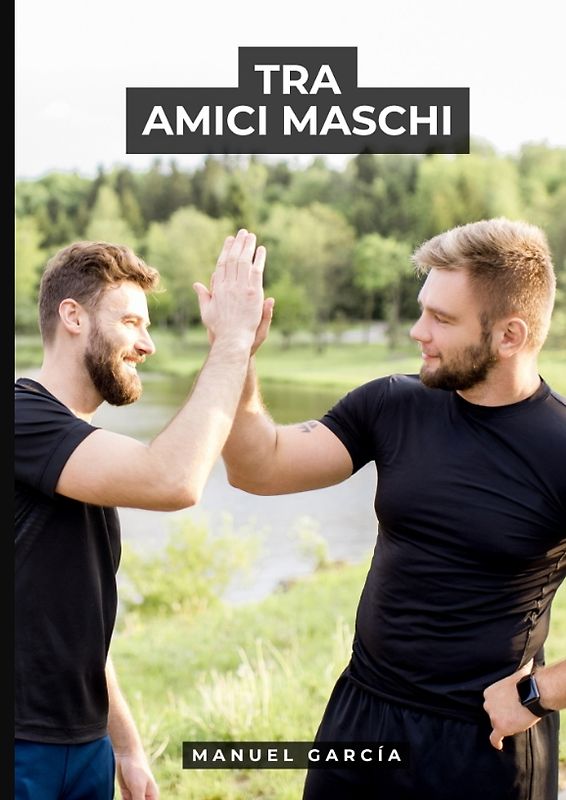 Tra Amici Maschi