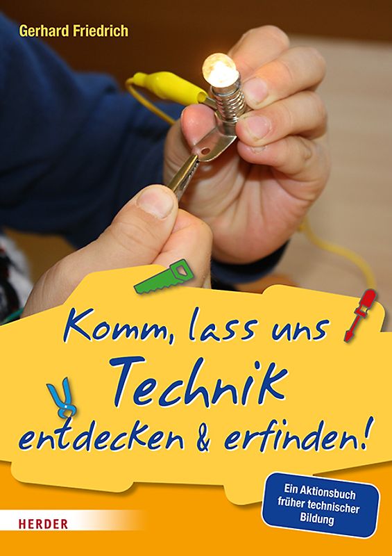 Komm, lass uns Technik entdecken & erfinden