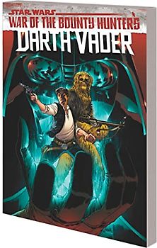 Star Wars: Darth Vader by Greg Pak Vol. 3: War of the Bounty Hunters