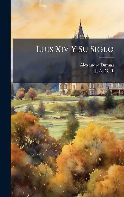 Luis Xiv Y Su Siglo