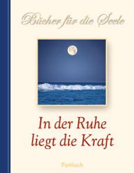 In der Ruhe liegt die Kraft