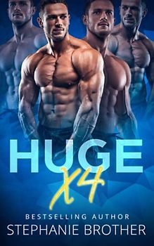 HUGE X4: A Double Twin Stepbrother MMFMM Menage Romance (HUGE Series)