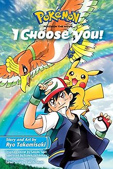 Pokemon The Movie: I Choose You (Pokémon the Movie (manga))