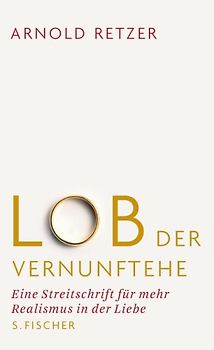 Lob der Vernunftehe