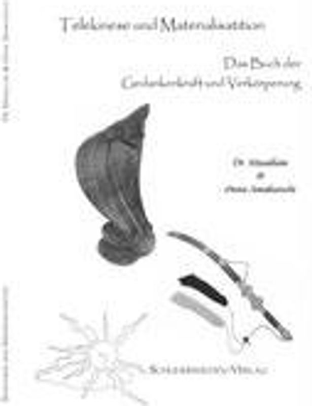 Telekinese und Materialisation