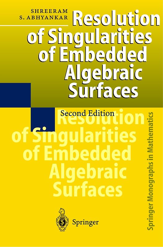 Resolution of Singularities of Embedded Algebraic Surfaces