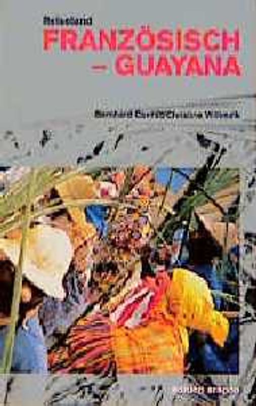 Reiseland Französisch-Guayana