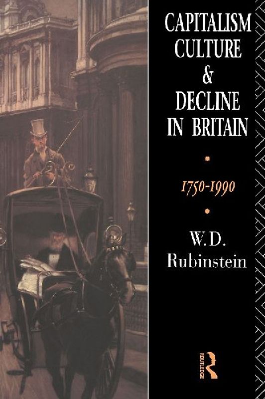 Capitalism, Culture and Decline in Britain