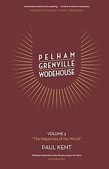 Pelham Grenville Wodehouse - Volume 3: The Happiness of the World