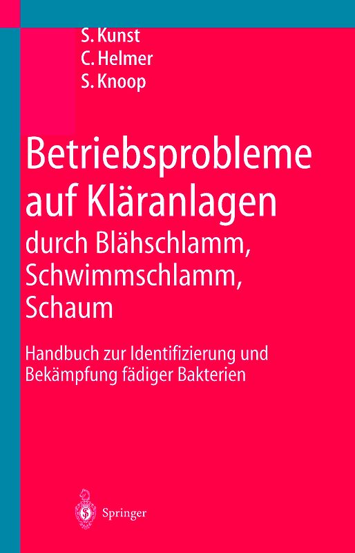 Betriebsprobleme auf Kläranlagen durch Blähschlamm, Schwimmschlamm, Schaum
