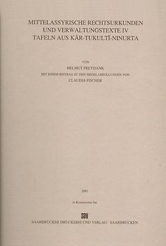 Mittelassyrische Rechtsurkunden und Verwaltungstexte IV