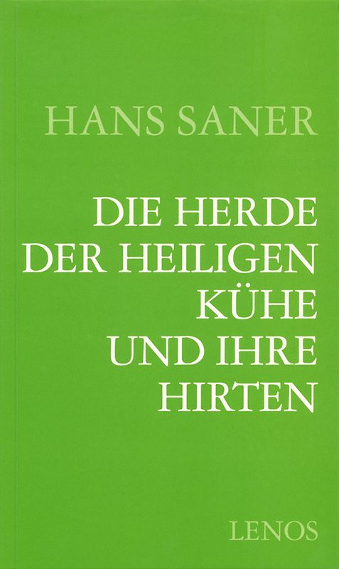 Die Herde der Heiligen Kühe und ihre Hirten