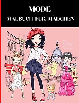 Mode Malbuch Für Mädchen: Mode Malbuch für Mädchen 8 - 12 | Model Malbuch für Mädchen | Schön Gestaltete Kleider | 70 Seiten | Perfekte Geschenkideen für Mädchen