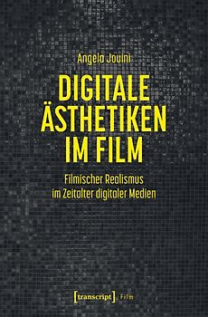 Digitale Ästhetiken im Film