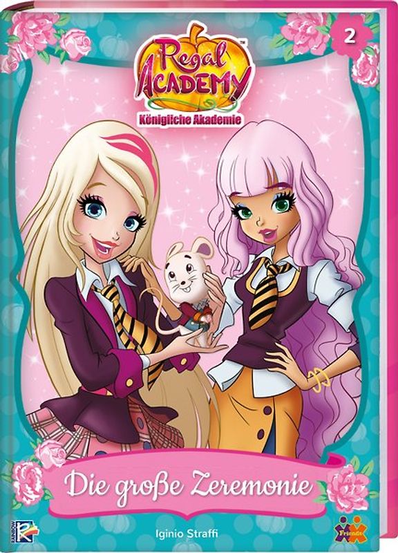 Regal Academy. Die große Zeremonie