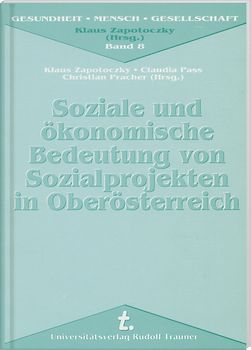 Soziale und ökonomische Bedeutung von Sozialprojekten in Oberösterreich