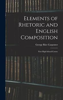 Elements of Rhetoric and English Composition