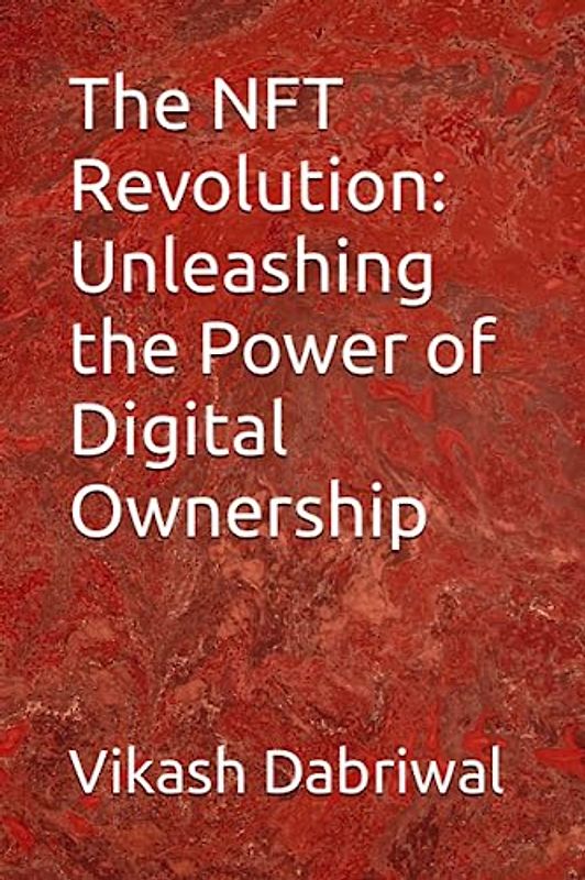 The NFT Revolution: Unleashing the Power of Digital Ownership