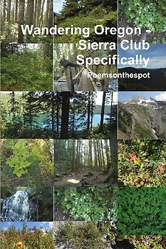 Wandering Oregon - Sierra Club Specifically