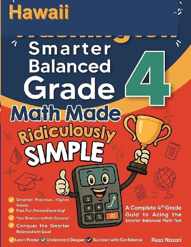 Hawaii Smarter Balanced Grade 4 Math Made Ridiculously Simple