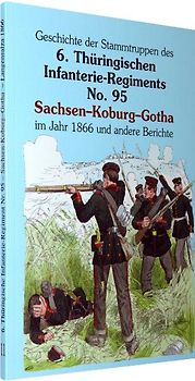 SCHLACHT BEI LANGENSALZA 1866 - Geschichte der Stammtruppendes 6. Thüringischen Infanterie-Regiments No. 95 (Auszug)