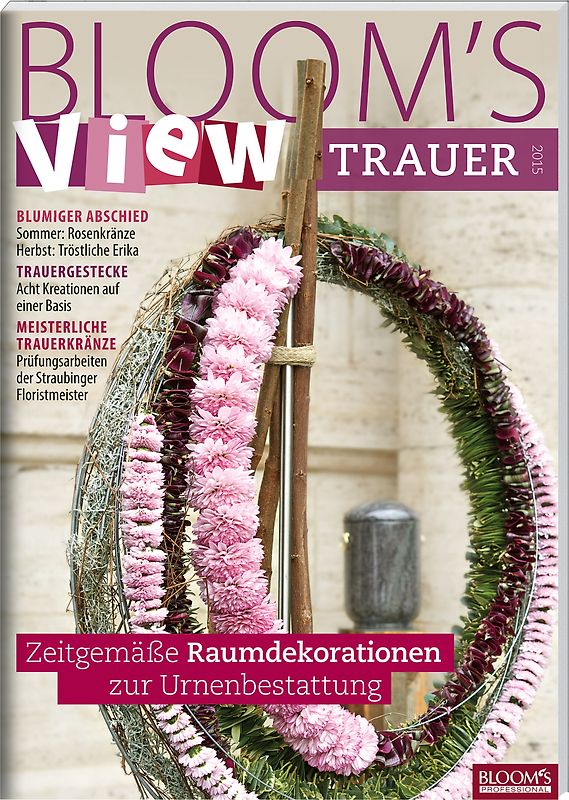 BLOOM's VIEW Trauer 2015