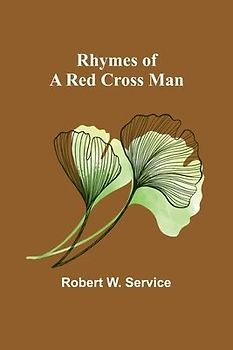 Rhymes of a Red Cross Man