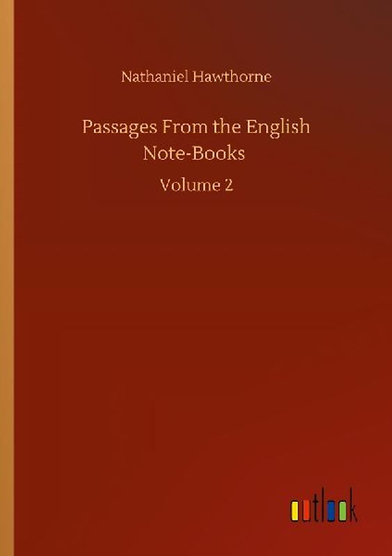 Passages From the English Note-Books