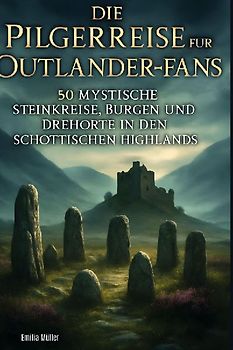 Die Pilgerreise für Outlander-Fans