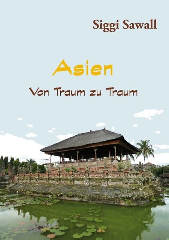 Asien - Von Traum zu Traum