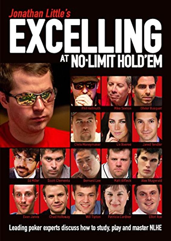 Jonathan Little's Excelling at No-Limit Hold'em - Little, Jonathan