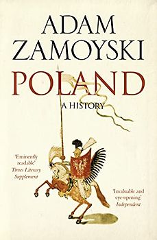 Poland: A History - Zamoyski, Adam