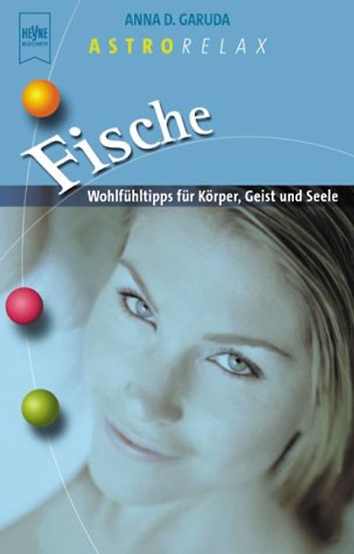 Astrorelax: Fische. Wohlfühltipps für Körper, Geist und Seele