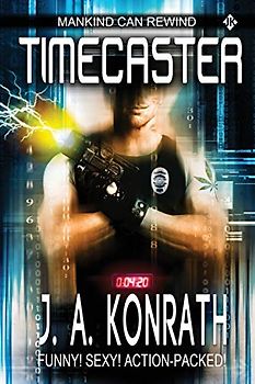 Timecaster (Insane Sci-Fi Action!, Band 1)