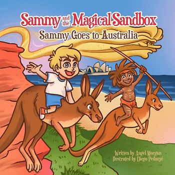 Sammy and the Magical Sandbox: Sammy Goes to Australia