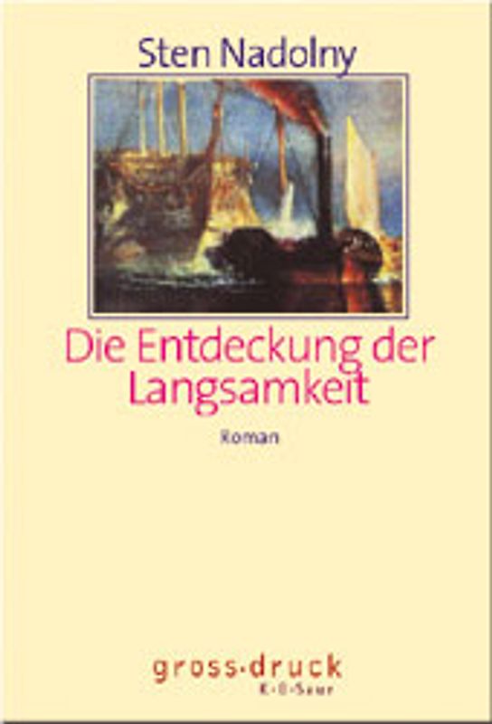 Die Entdeckung der Langsamkeit. Roman