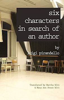 Six Characters in Search of an Author (Renaissance & Modern Plays)
