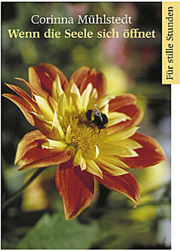 Wenn die Seele sich öffnet. Für stille Stunden