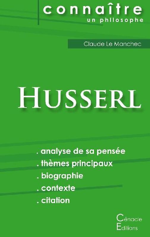 Comprendre Husserl (analyse complète de sa pensée)