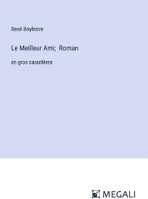 Le Meilleur Ami;  Roman