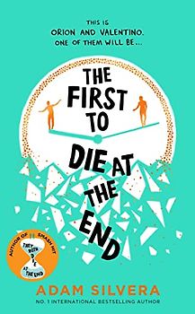 The First to Die at the End: The prequel to the international No. 1 bestseller THEY BOTH DIE AT THE END!